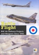 52547 - Gibson, C. - Battle Flight. RAF Air Defence Projects and Weapons Since 1945