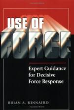 52571 - Kinnaird, B.A. - Use of Force. Expert Guidance for Decisive Force Response