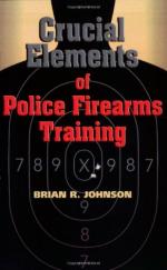 52575 - Johnson, B.R. - Crucial Elements of Police Firearms Training