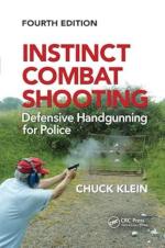 52576 - Klein, C. - Instinct Combat Shooting. Defensive Handgunning for Police. 3rd ed.