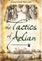 52583 - Matthew, C. cur - Tactics of Aelian. A New Translation of the Manual that influenced Warfare for Fifteen Centuries (The)