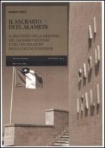 52612 - Conte, M. - Sacrario di El Alamein. Il recupero della memoria del sacrario militare e del suo ideatore Paolo Caccia Dominioni (Il)