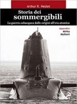 52618 - Hezlet, A.R. - Storia dei sommergibili. La guerra subacquea dalle origini all'era atomica