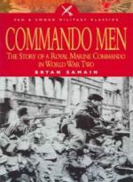 52622 - Samain, B. - Commando Men. The Story of a Royal Marine Comamndo in WWIII