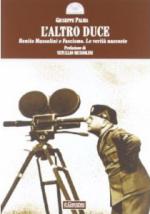 52625 - Palma, G. - Altro Duce. Benito Mussolini e Fascismo. Le verita' nascoste (L')