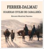 52716 - Francisco-Sala, L.M.-L. - Ferrer-Dalmau. Guardias Civiles de Caballeria