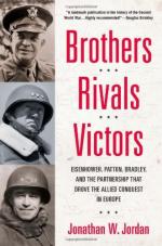 52729 - Jordan, J.W. - Brothers, Rivals, Victors. Eisenhower, Patton, Bradley and the Partnership That Drove the Allied Conquest in Europe