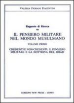 52740 - Fiorani Piacentini, V. - Pensiero militare nel mondo musulmano Vol 1. Credenti e non credenti: il pensiero militare e la dottrina del jihad (Il)