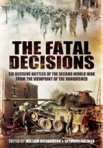 52741 - Freidlin-Richardson, W.-S. - Fatal Decisions. First Hand Accounts by Hitler's Generals  (The)