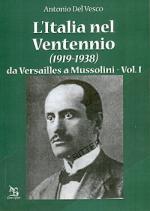 52765 - Del Vesco, A. - Italia nel Ventennio 1919-1938 Vol 1: da Versailles a Mussolini (L')