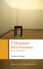 52772 - Falanga, G. - Ministero della paranoia. Storia della Stasi (Il)