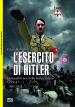 52784 - McNab, C. - Esercito di Hitler. Storia della macchina bellica tedesca (L')