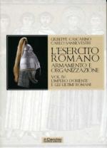 52791 - Cascarino, G. - Esercito Romano. Armamento e organizzazione Vol 4: L'Impero d'Oriente e gli ultimi Romani