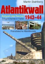 52838 - Stahlberg, M. - Atlantikwall 1942-1944. Franzoesische Atlantikkueste