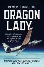 52850 - Bromley-McIlmoyle, L.-E. - Remembering the Dragon Lady. Experiences of the Men Who Flew the U-2 Spy Plane