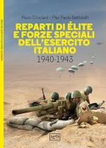 52854 - Crociani-Battistelli, P.-P. - Reparti di elite e forze speciali dell'esercito italiano 1940-1943