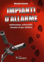 52888 - Cassano, M. - Impianti d'allarme. Antintrusione, antincendio, rilevatori di gas, telefonia