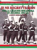 52896 - Legionario Matricola 119335 , (Recrosio Zampa B.) - Je ne regrette rien. Nella Legione Straniera in Algeria 1957-1962