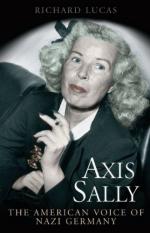 52913 - Lucas, R. - Axis Sally. The American Voice of Nazi Germany