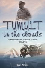 52951 - Wingrin, D. - Tumult in the Clouds. Stories from the South African Air Force 1920-2010