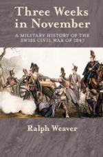 52955 - Weaver, R. - Three Weeks in November. A Military History of the Swiss Civil War of 1847