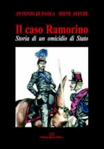 53114 - Di Paola-Affede, A.-I. - Caso Ramorino. Storia di un omicidio di Stato (Il)