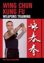 53116 - Rawcliffe, S. - Wing Chun Kung Fu. Weapons Training