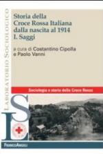 53136 - Cipolla-Vanni, C.-P. cur - Storia della Croce Rossa Italiana dalla nascita al 1914 Vol 1: Saggi (La)