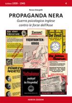 53140 - Giorgetti, R. - Propaganda nera. Guerra psicologica inglese contro le forze dell'Asse