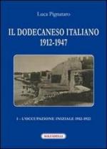 53191 - Pignataro, L. - Dodecaneso italiano 1912-1947 Vol 1: L'occupazione iniziale 1912-1922 (Il)