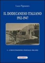 53191 - Pignataro, L. - Dodecaneso italiano 1912-1947 Vol 1: L'occupazione iniziale 1912-1922 (Il)