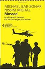 53253 - Bar Zohar-Nissim, M.-M. - Mossad. Le piu' grandi missioni del servizio segreto israeliano