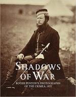 53275 - Gordon, S. - Shadows of War. Roger Fenton's Photographs of the Crimea, 1855