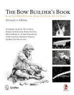 53279 - AAVV,  - Bow Builder's Book. European Bow Building from the Stone Age to Today (The)