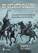 53297 - Johnson, E.S. - No Greater Calling. A Chronological Record of Sacrifice and Heroism during the Western Indian Wars 1865-1898