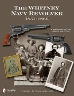 53306 - Williams, D.E. - Whitney Navy Revolver. A Reference of the Models and Types 1857-1866 (The)