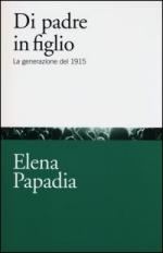 53308 - Papadia, E. - Di Padre in figlio. La generazione del 1915