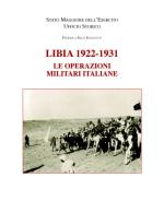 53340 - Saini Fasanotti, F. - Libia 1922-1931. Le operazioni militari italiane