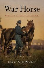 53401 - Di Marco, L.A. - War Horse. A History of the Military Horse and Rider