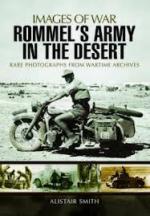 53403 - Smith, A. - Images of War. Rommel's Army in the Desert