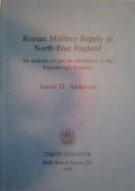 53420 - Anderson, J.D. - Roman Military Supply in North-East England. An Analysis of an alternative to the Piercebridge Formula