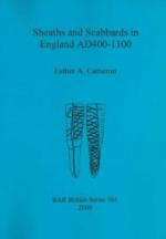 53426 - Cameron, E.A. - Sheaths and Scabbards in England AD400-1000