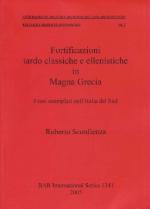 53456 - Sconfienza, R. - Fortificazioni tardo classiche e ellenistiche in Magna Grecia. I casi esemplari nell'Italia del Sud. Notebooks on Military Archaeology and Architecture No 1