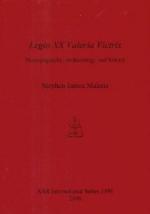 53462 - Malone, S.J. - Legio XX Valeria Victrix. Prosopography, archaeology and history