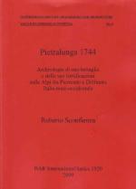 53469 - Sconfienza, R. - Pietralunga 1744. Archeologia di una battaglia e delle sue fortificazioni sulle Alpi fra Piemonte e Delfinato Italia nord-occidentale