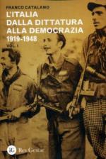 53485 - Catalano, F. - Italia dalla dittatura alla democrazia 1919-1948 Vol I (L')