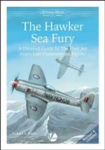 53495 - Franks, R.A. - Airframe Album 02 Hawker Sea Fury. A Detailed Guide to The Fleet Air Arm's Last Piston-Engine Fighter - New Edition