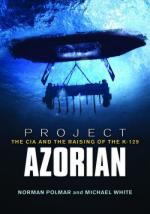 53500 - Polmar-White, N.-M. - Project Azorian. The CIA and the Raising of the K-129