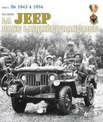 53510 - Gaujac, P. - Jeep dans l'armee francaise Tome 1: De 1943 a 1954 De la Tunisie a l'Indochine