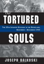 53513 - Balkoski, J. - Our Tortured Souls: The 29th Infantry Division in the Rhineland, November-December 1944 